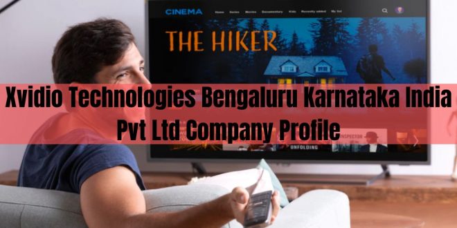Xvidio Technologies Bengaluru Karnataka India Pvt Ltd Company Profile